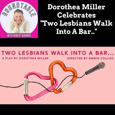 Dorothea Miller Celebrates “Two Lesbians Walk Into A Bar…”