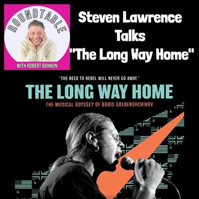Producer Steven Lawrence Joins Us To Talk About The Long Way Home!