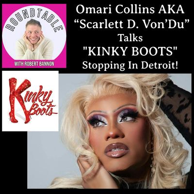 Omari Collins (aka “Scarlett D. Von’Du”) Steps Back Into "Kinky Boots!"