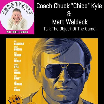 This Is Where Football Starts: Coach Chuck"Chico"  Kyle Talks "The Object Of The Game"