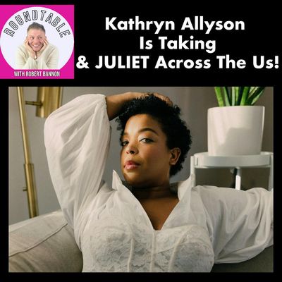 Kathryn Allyson Is Taking & JULIET Across The U.S.Including Detroit!