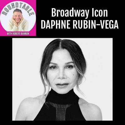 Daphne Rubin-Vega Talks The Adding Machine & A Legendary Career On The Roundtable