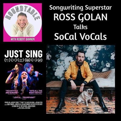 Ross Golan Talks SoCal Vocals, “Just Sing!” & the Hits That Defined a Generation!