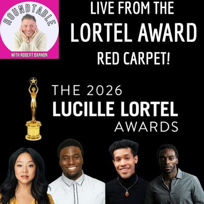 The Roundtable Hits The Lortel Award Red Carpet!