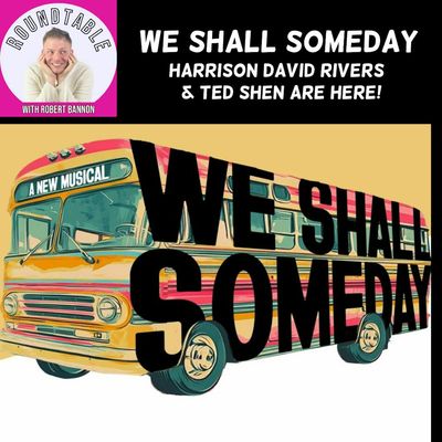 We Shall Someday, A New Musical, Is Today's Chat!