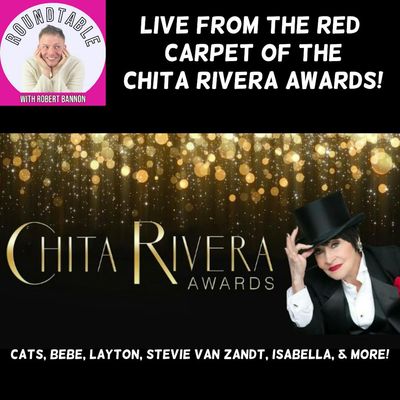 THE ROUNDTABLE HITS THE CHITA RIVERA AWARDS RED CARPET!