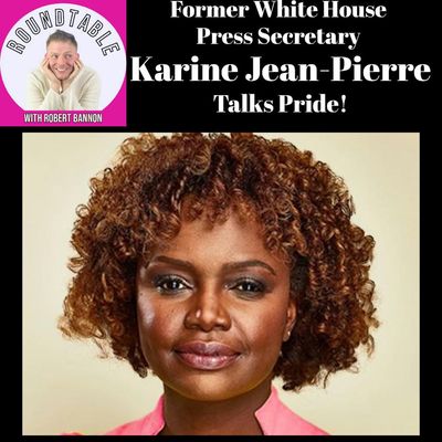 Pride Icon Karine Jean-Pierre Joins The Roundtable To Talk Pride & Politics!