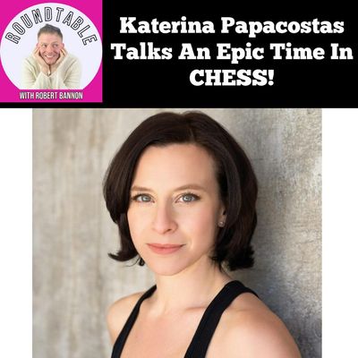 Katerina Papacostas Talks CHESS, Broadway Dreams & Stepping Into Florence