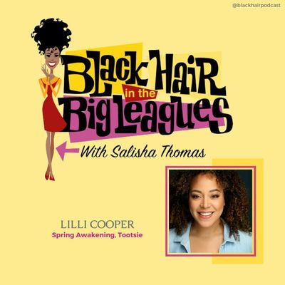 BHBL: Broadway Star LILLI COOPER Talks Curls