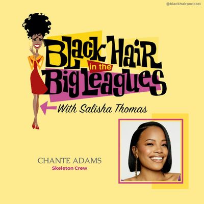 BHBL: From A Journal For Jordan and Skeleton Crew, Chante Adams