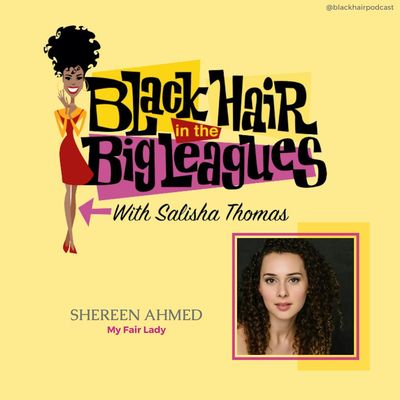 BHBL: How Shereen Ahmed Embraced Her Natural Curls on Broadway 🌟