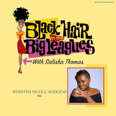 BHBL: Broadway Swing Love: Keirsten Nicole Hodgens from Six the Musical