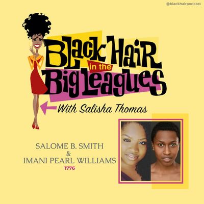 BHBL: A Broadway Reality Check with Salome B Smith and Imani Pearl Williams