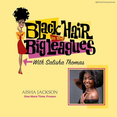 BHBL: Breaking Molds and Shaping Stories; Aisha Jackson Uncut