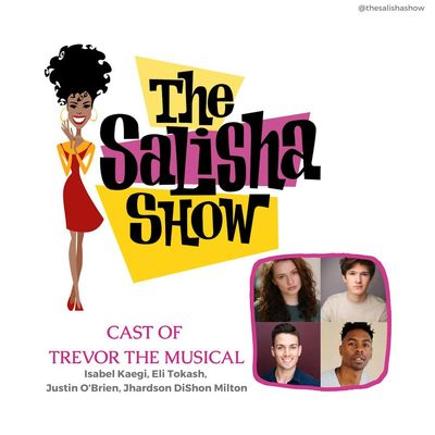 05: Salisha Reunites with her Trevor The Musical Cast