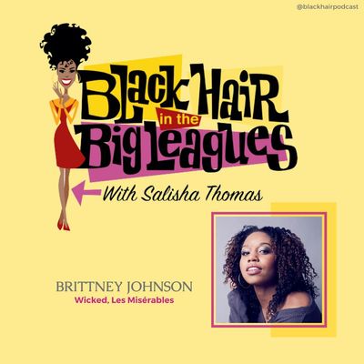 BHBL: Wicked on Broadway's First Black Glinda-Brittney Johnson