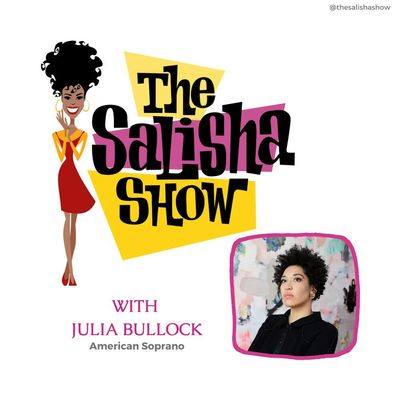 06: Claiming and Owning Your Identity with World-renowned Soprano Julia Bullock