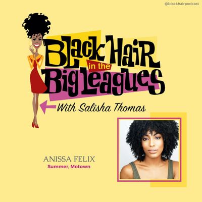 BHBL: Summer on Broadway's ANISSA FELIX