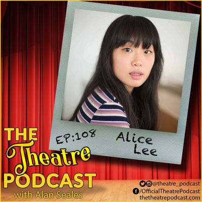 Ep108 - Alice Lee: Spring Awakening, Spider-Man, TV/film star, and indie recording artist