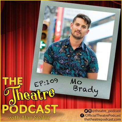 Ep109 - Mo Brady: The Ensemblist podcast host, The Addams Family, SMASH