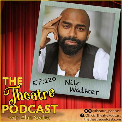 Ep120 - Nik Walker: Hamilton, Ain't Too Proud, NYU Professor(!)