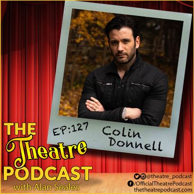 Ep127 - Colin Donnell: Chicago Med, Jersey Boys, The Nineteen Twenty