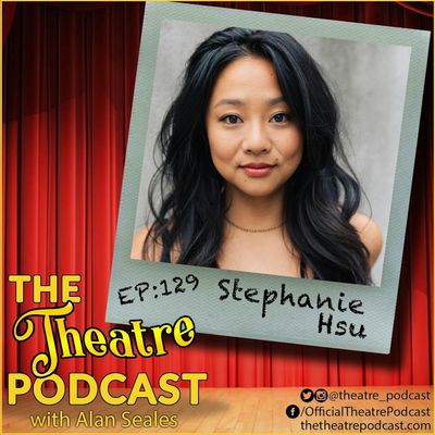 Ep129 - Stephanie Hsu: Be More Chill, Spongebob Squarepants, The Marvelous Mrs. Maisel