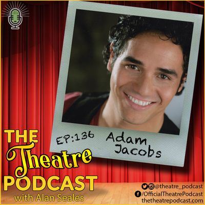 Ep136 - Adam Jacobs: Aladdin, The Lion King, Les Miserables