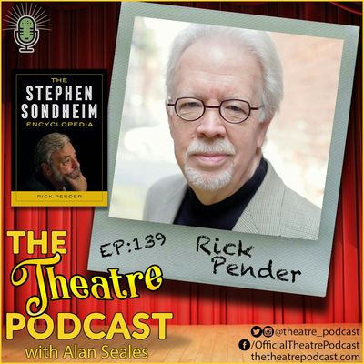 Ep139 - Rick Pender: Author of The Stephen Sondheim Encyclopedia