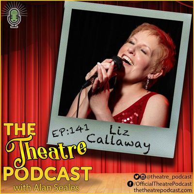 Ep141 - Liz Callaway: Disney's Anastasia, Broadway by the Year, Merrily, CATS and many more