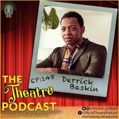 Ep148 - Derrick Baskin: Ain't Too Proud, 25th annual Putnam County Spelling Bee, 54/Below