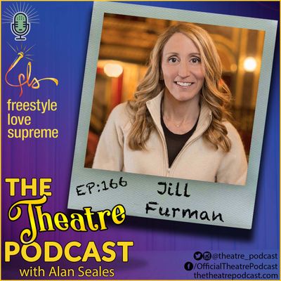 Ep166 - Jill Furman: Producer on FLS, In The Heights, Hamilton, West Side Story & More