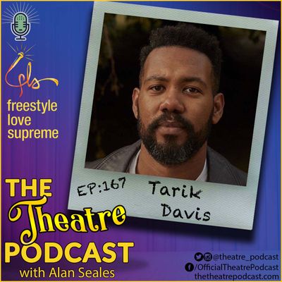 Ep167 - Tarik Davis: Freestyle Love Supreme & 20 year improv actor