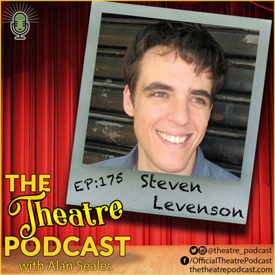 Ep175 - Steven Levenson: Tick... Tick... Boom!, Dear Evan Hansen, Fosse/Verdon