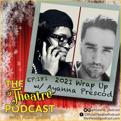 Ep181 - 2021 Wrap Up with Alan Seales and  Ayanna Prescod