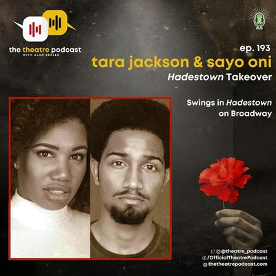 Ep193 - Tara Jackson & Sayo Oni: Taking Us Way Down Underground to Hadestown!