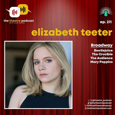 Ep211 - Elizabeth Teeter: Spilling the Deetz about Beetlejuice the Musical