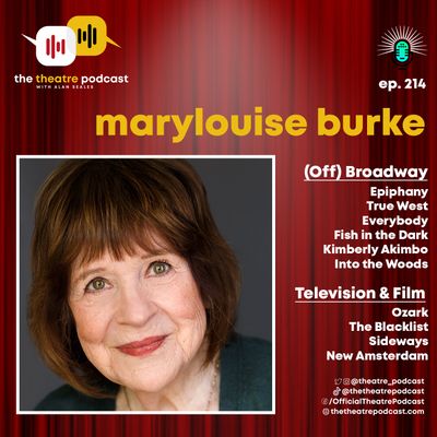 Ep214 - Marylouise Burke: She'll Give You an Epiphany!