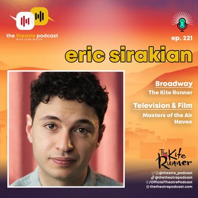 Ep221 - Eric Sirakian: A Shy Kid Finding His Home on Stage