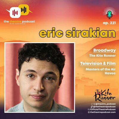 Ep221 - Eric Sirakian: A Shy Kid Finding His Home on Stage