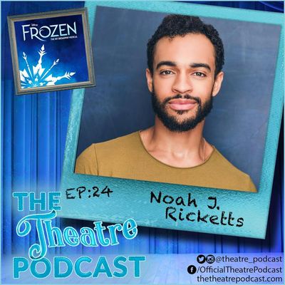 Ep24 - Noah J. Ricketts: A Childhood Injury Kicked Off His Broadway Dreams