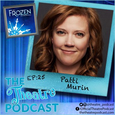 Ep25 - Patti Murin: Frozen, Lysistrata Jones, Xanadu, Wicked