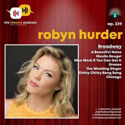 Ep239 - Robyn Hurder: Bringing the "IT Factor" in A Beautiful Noise, the Neil Diamond Musical