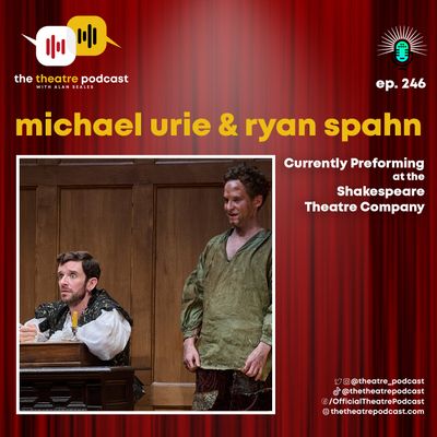 Ep246 - Michael Urie & Ryan Spahn: Partners in Life and on Stage