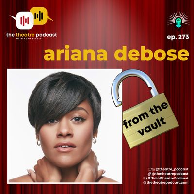 Ep273 - Ariana DeBose (from the vault)