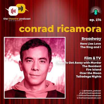 Ep276 - Conrad Ricamora: Filipino Love on Broadway