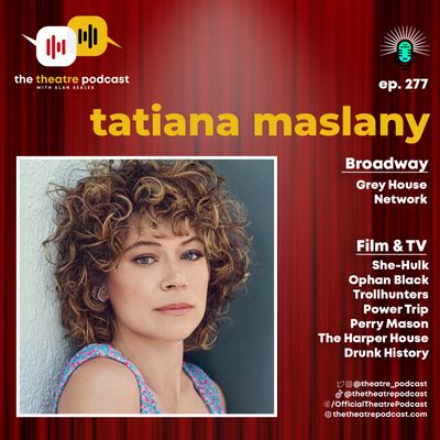 Ep277 - Tatiana Maslany: You Can Just Call Her "Tats"