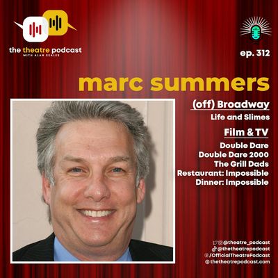 Ep312 - Marc Summers: Telling His Life and Slimes