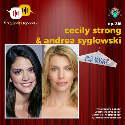 Ep315 - Cecily Strong & Andrea Syglowski: Airing Out Their "Brooklyn Laundry"