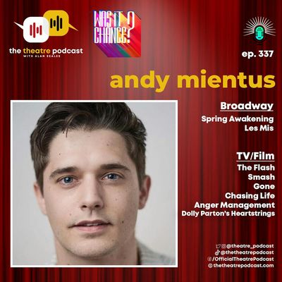 Ep337 - Andy Mientus: The Ultimate Spring Awakening Stan